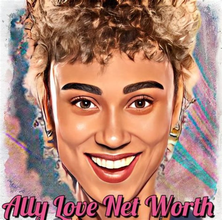 Ally Love Net Worth How Much is Ally Love Worth? |