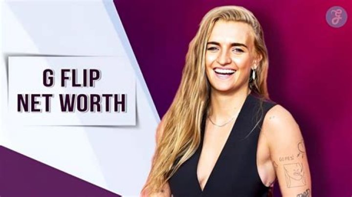 G Flip Net Worth How Much is G Flip Worth? |