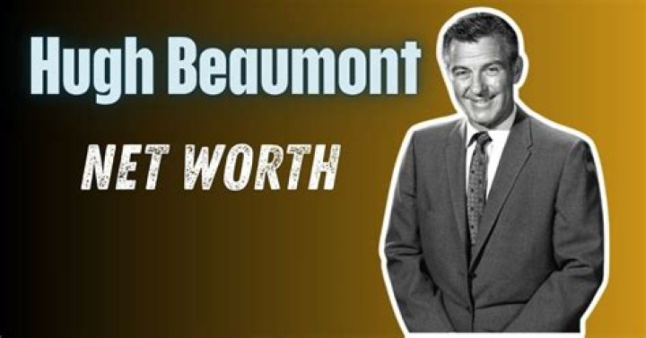Hugh Beaumont Net Worth How Much Is Hugh Beaumont Worth? |