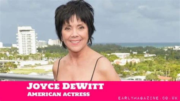 Joyce DeWitt Net Worth How Much is DeWitt Worth? |