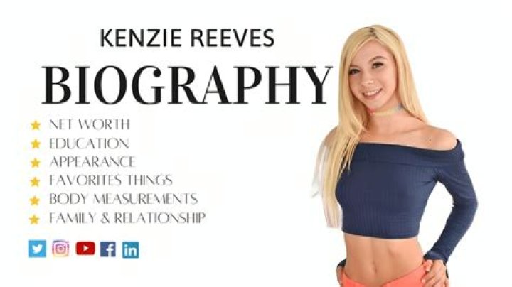 Kenzie Reeves Net Worth How Much Is Kenzie Reeves Worth? |