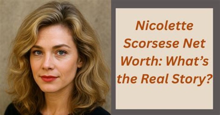 Nicolette Scorsese Net Worth How Much is Nicolette Scorsese Worth? |