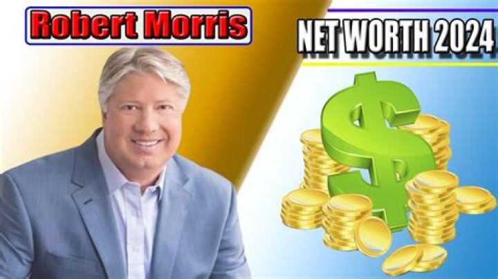 Robert Morris Net Worth How Much Is Robert Morris Worth? |