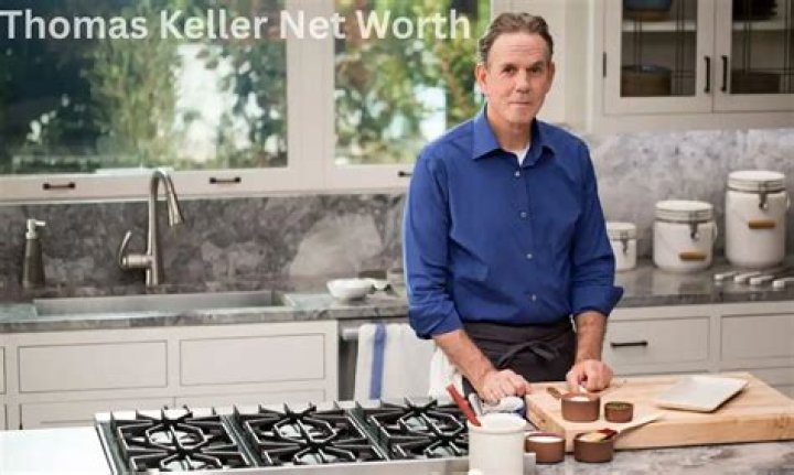 Thomas Keller Net Worth How Much is Keller Worth? |