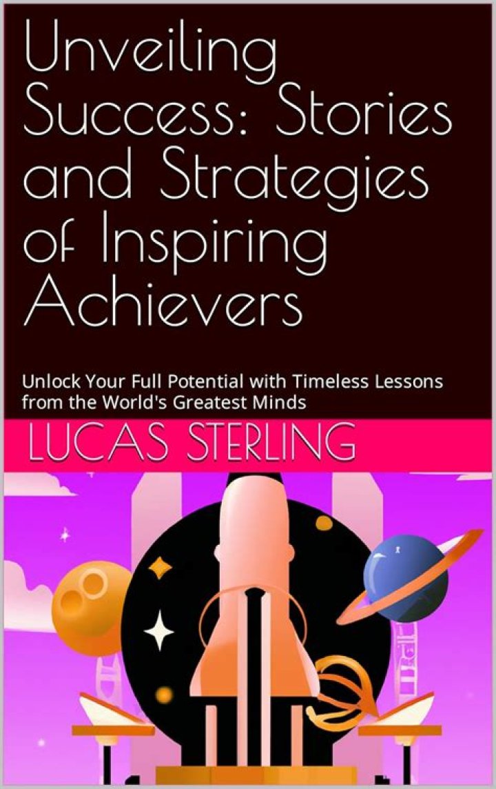 Unveiling Secrets And Inspiring Lessons