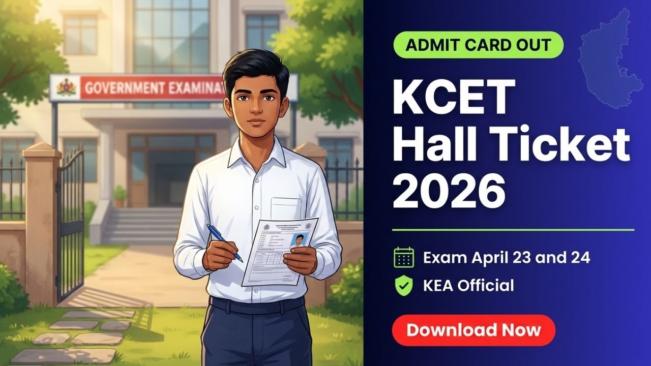 KCET Hall Ticket 2026 KEA Admit Card is Out,